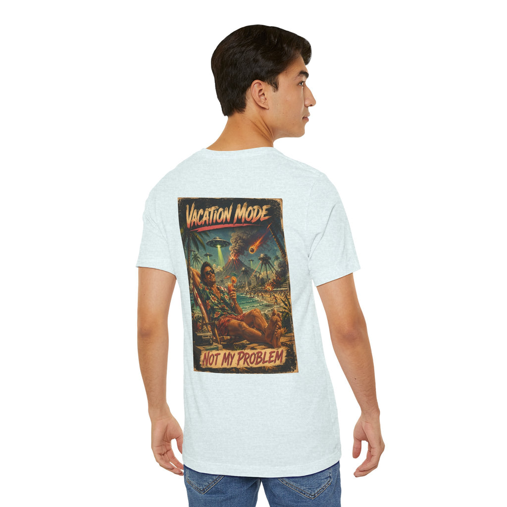 Vacation Mode - Not My Problem Funny Apocalypse T-Shirt