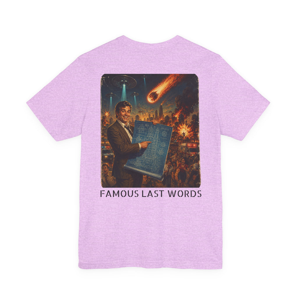 I Have A Plan - Famous Last Words Funny Apocalypse T-Shirt