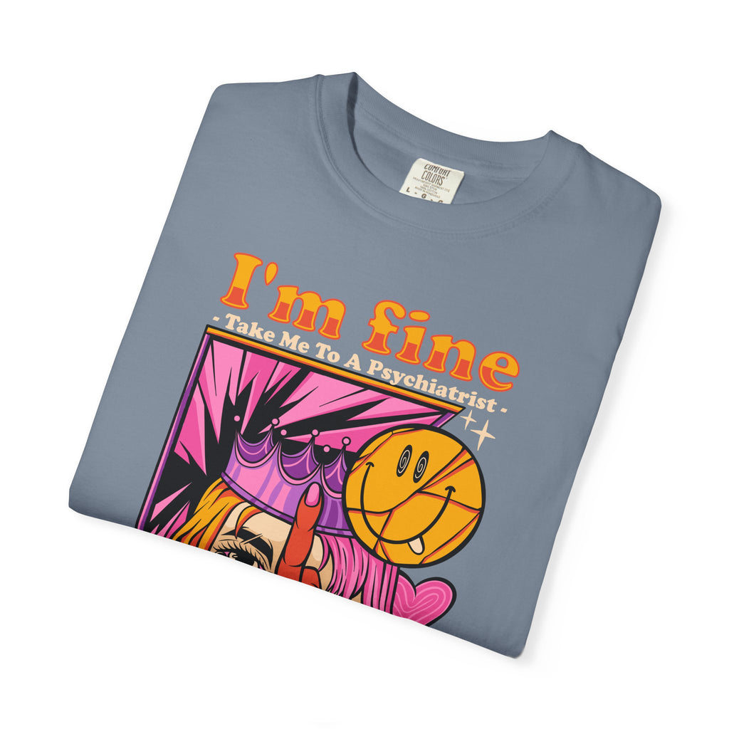 I’M FINE – Irony Street Tee