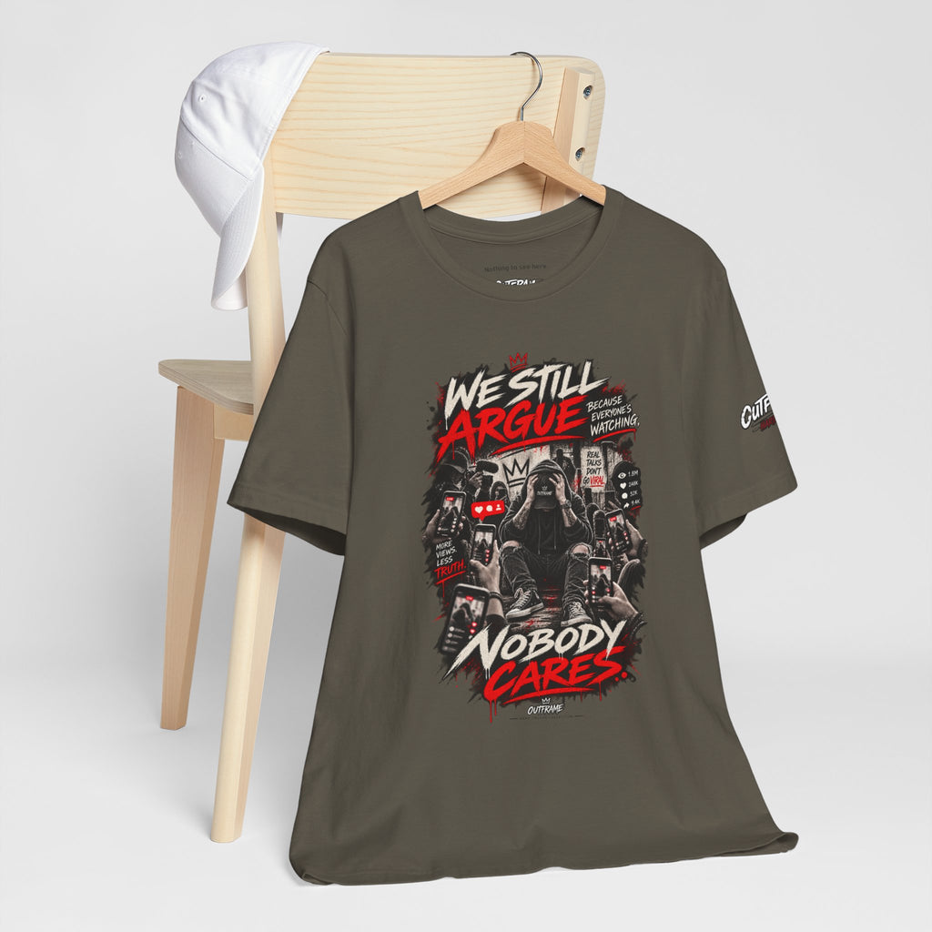 We Still Argue, Nobody Cares Tee — Dark Comic Graphic T-Shirt