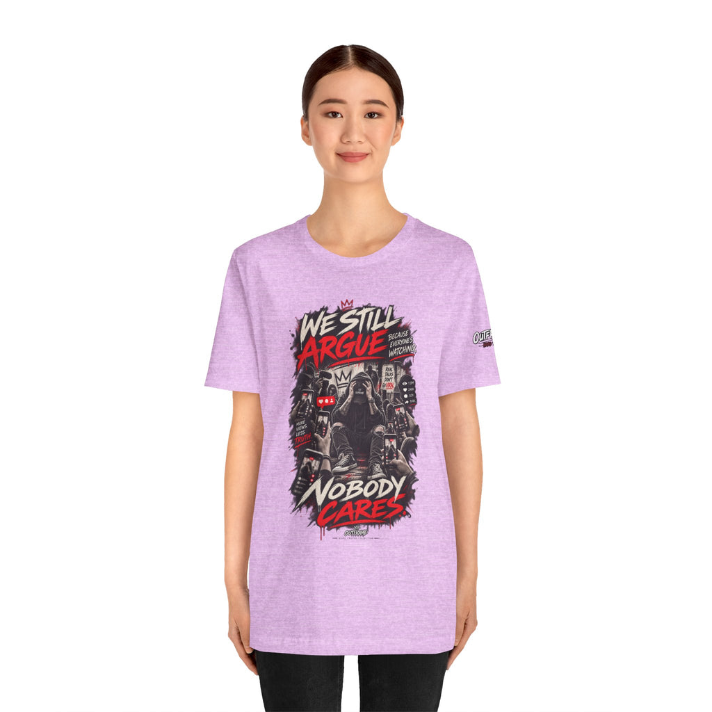 We Still Argue, Nobody Cares Tee — Dark Comic Graphic T-Shirt