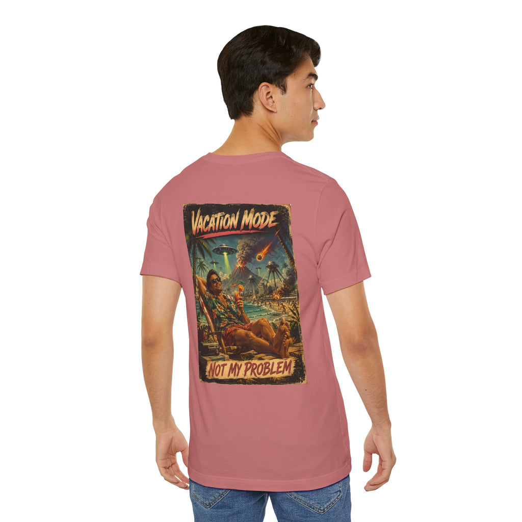 Vacation Mode - Not My Problem Funny Apocalypse T-Shirt