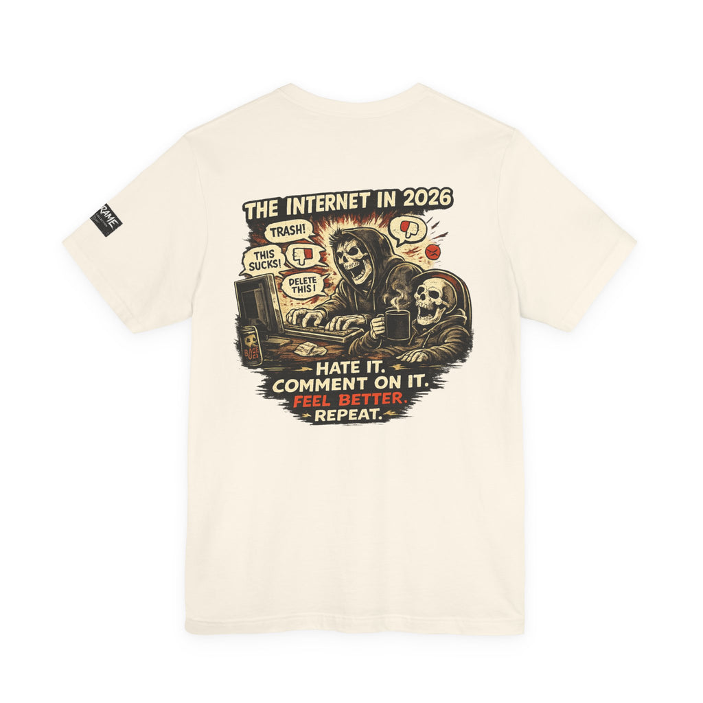 The Internet in 2026 – Hate It. Comment On It. Funny Graphic T-Shirt | OUTFRAME