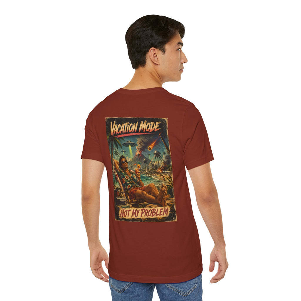 Vacation Mode - Not My Problem Funny Apocalypse T-Shirt