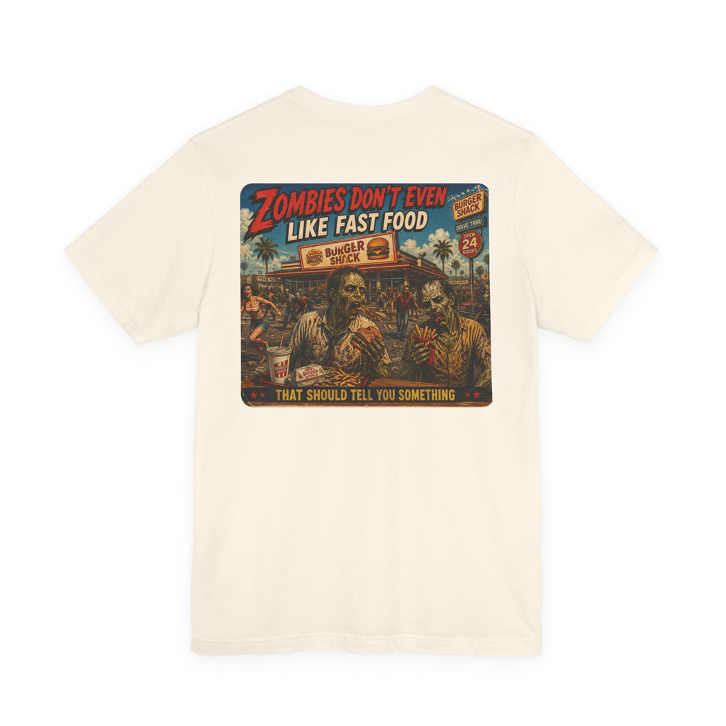 Zombies Don't Even Like Fast Food – Funny Zombie Apocalypse T-Shirt