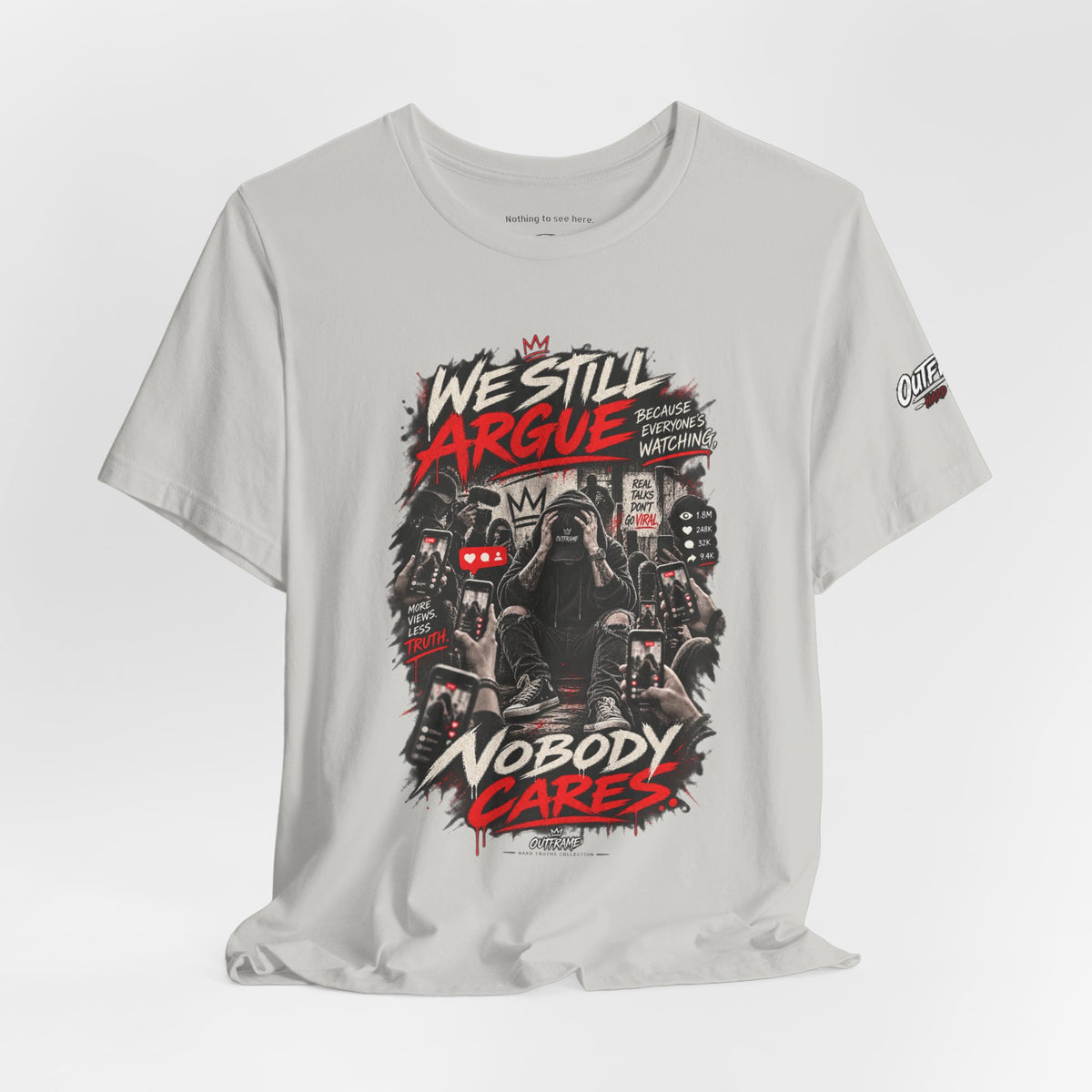 We Still Argue, Nobody Cares Tee — Dark Comic Graphic T-Shirt