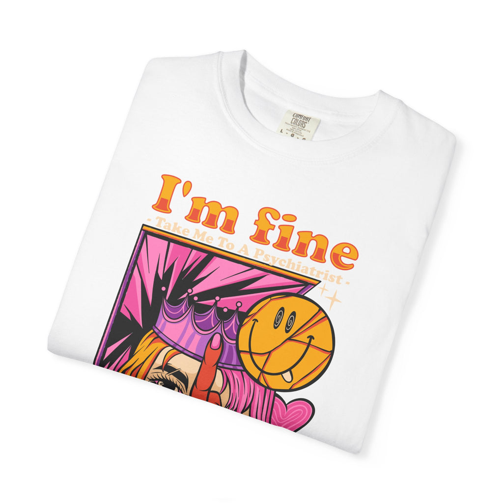 I’M FINE – Irony Street Tee