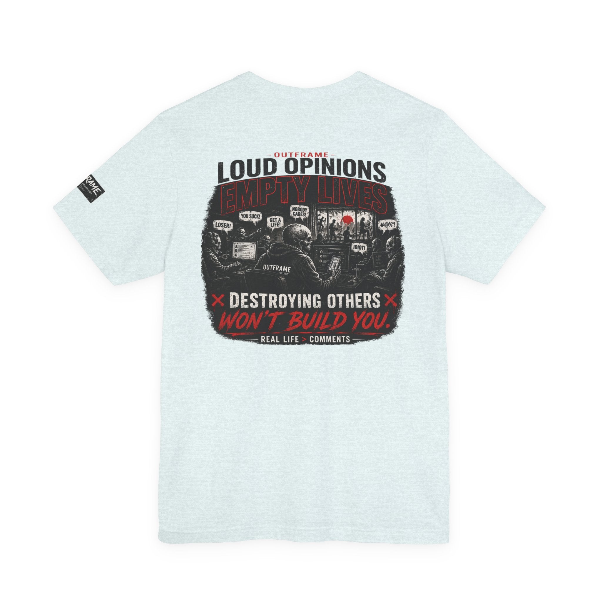 Loud Opinions. Empty Lives. – Apocalypse Collection Premium Graphic T-Shirt | OUTFRAME
