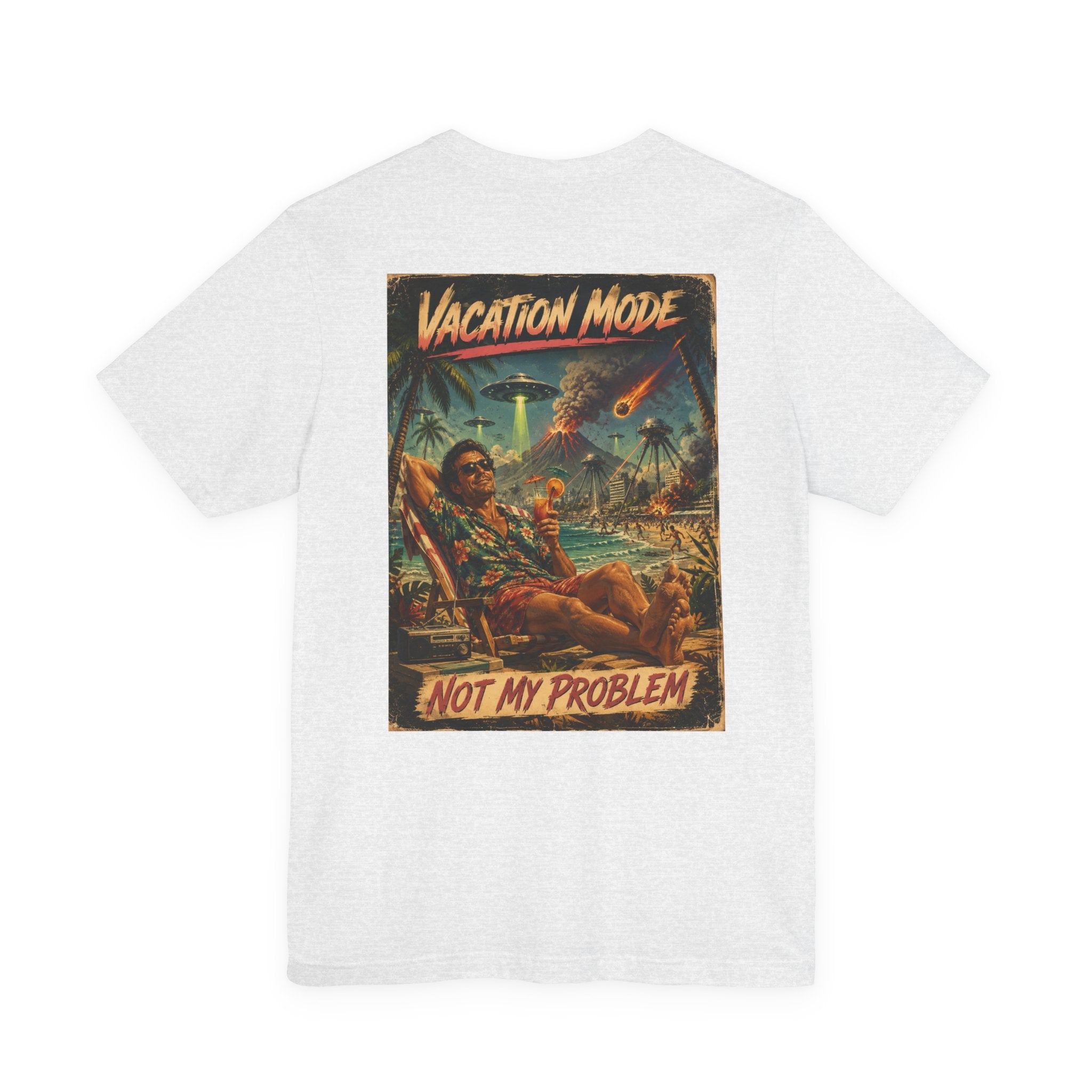 Vacation Mode - Not My Problem Funny Apocalypse T-Shirt
