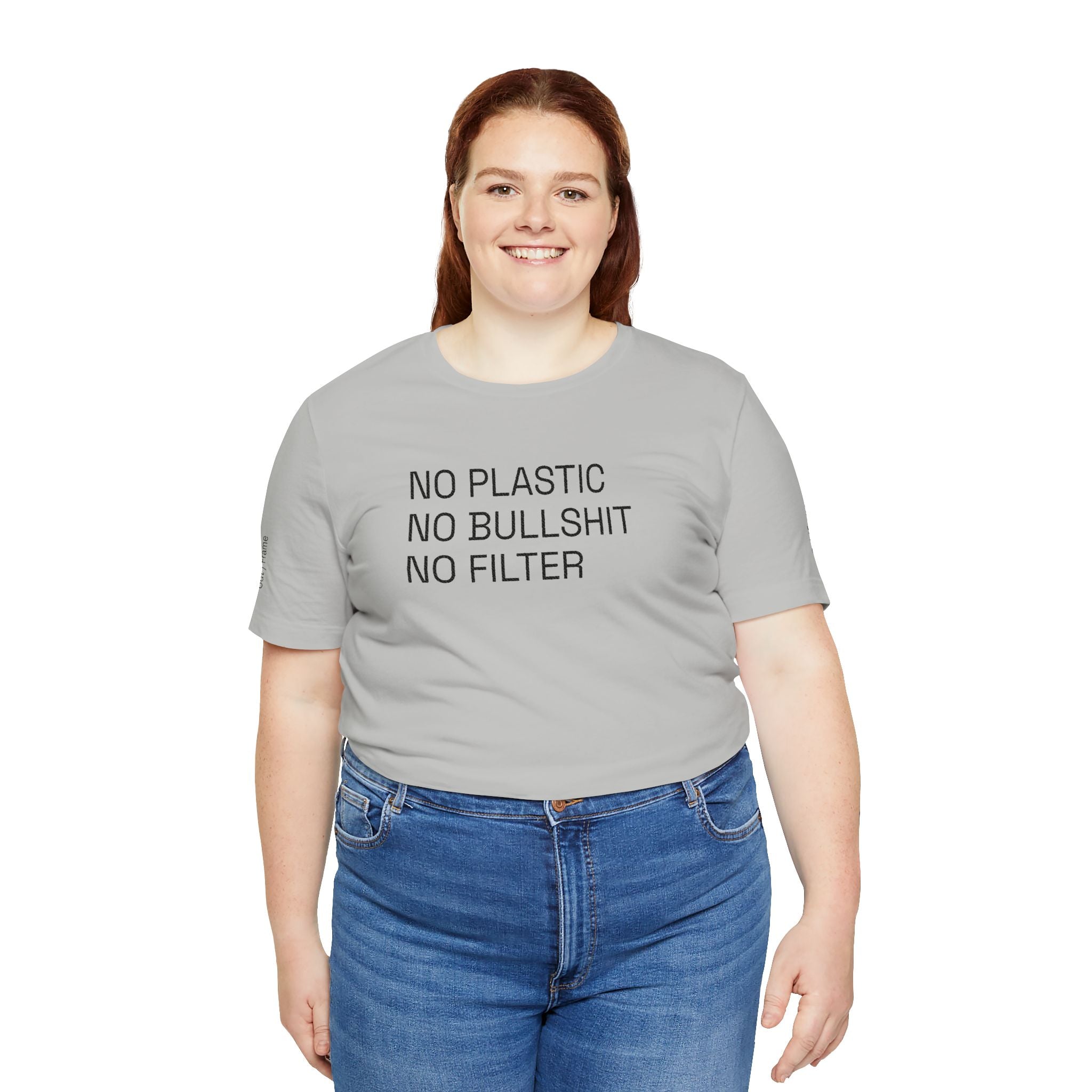 NO PLASTIC. NO BULLSHIT. NO FILTER. –/Light/ Minimal Statement Tee