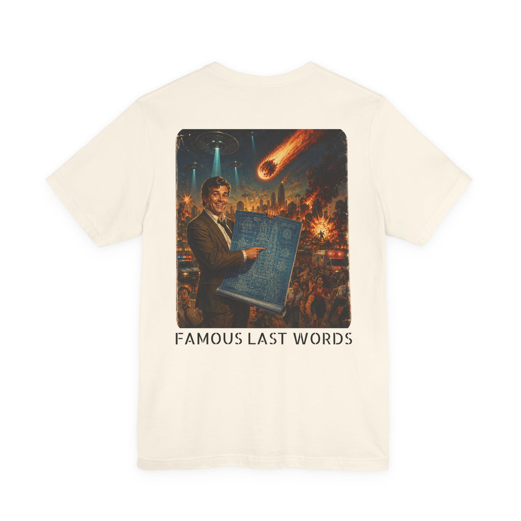 I Have A Plan - Famous Last Words Funny Apocalypse T-Shirt