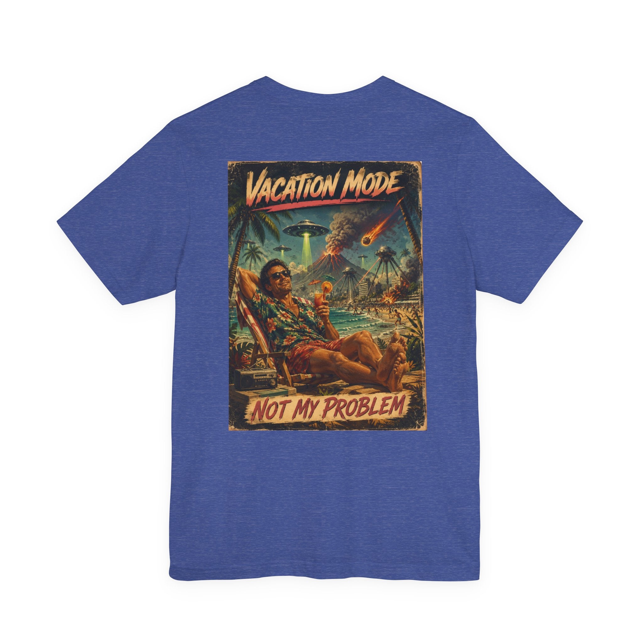 Vacation Mode - Not My Problem Funny Apocalypse T-Shirt