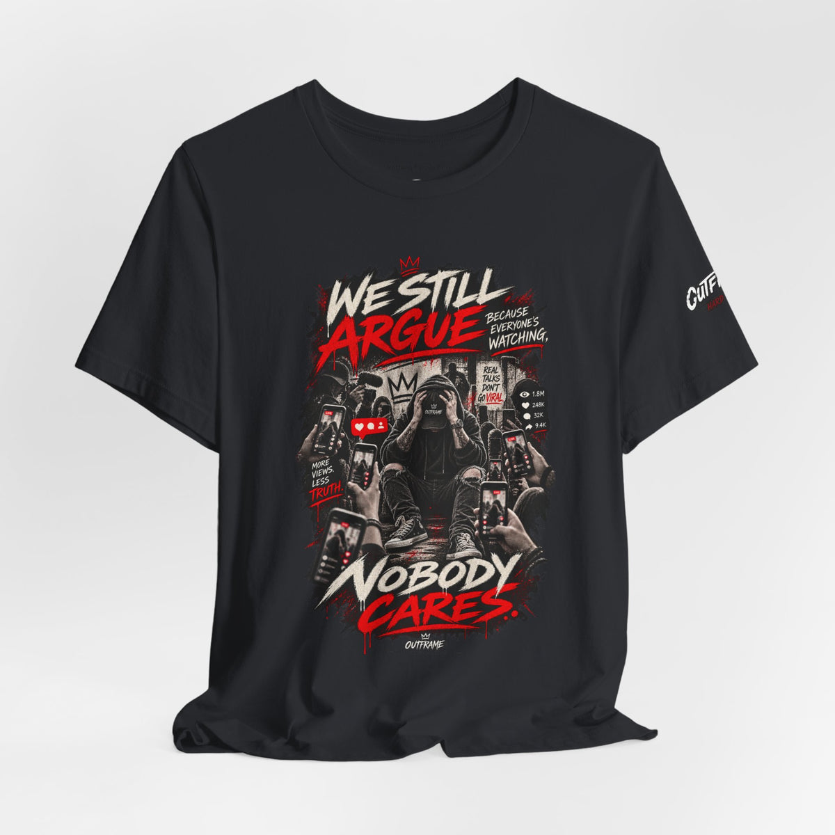 We Still Argue, Nobody Cares Tee — Dark Comic Graphic T-Shirt