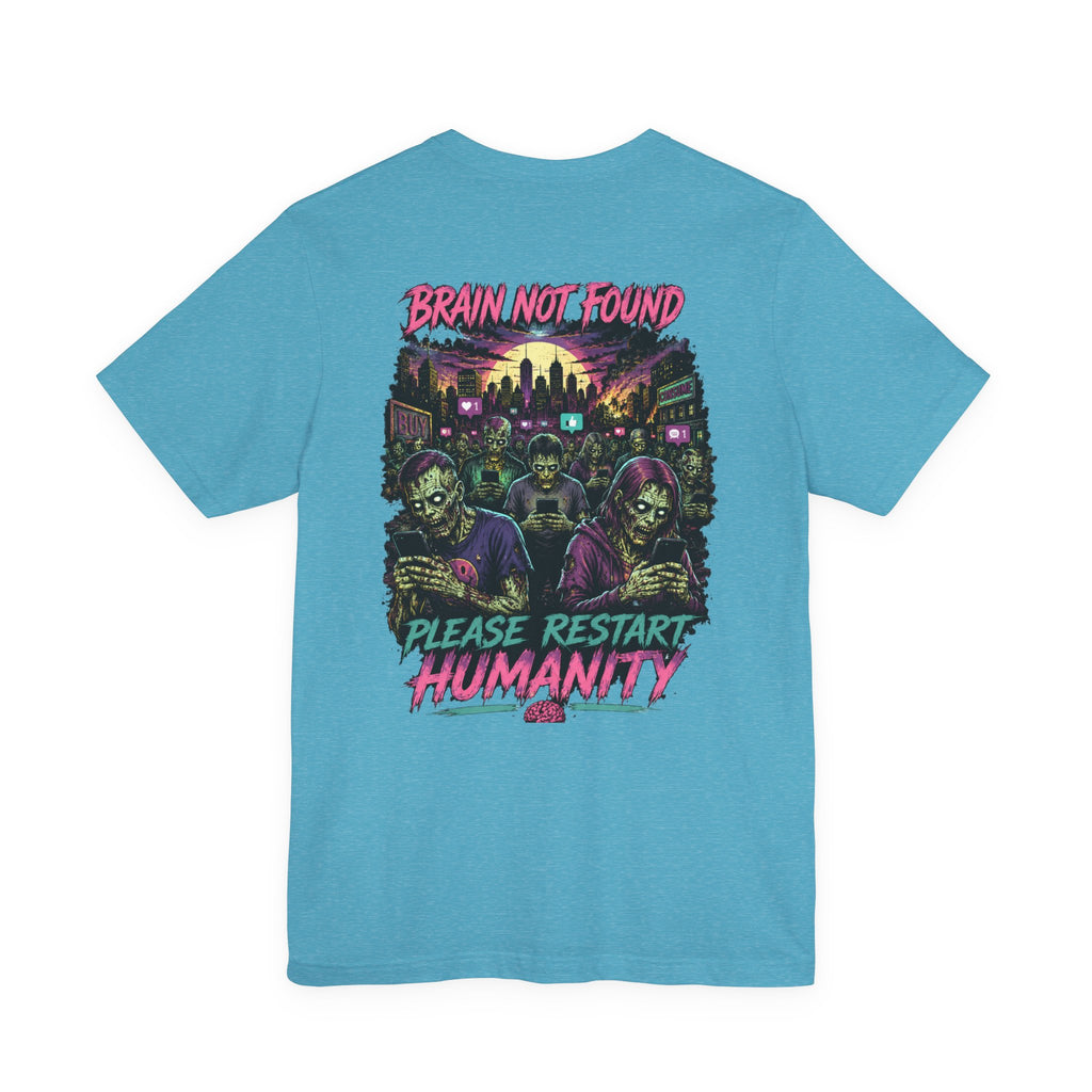 Brain Not Found – Please Restart Humanity Retro Zombie T-Shirt