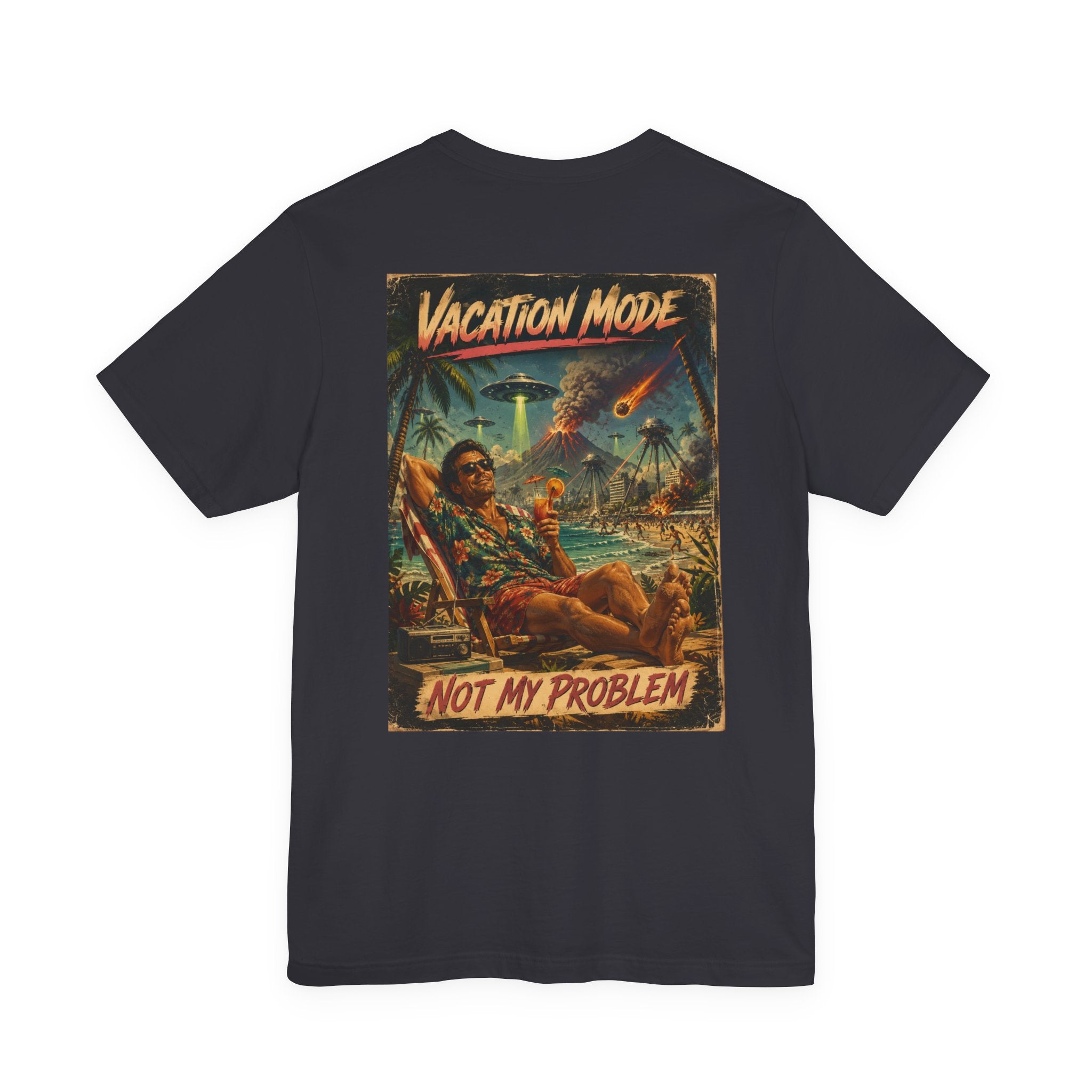 Vacation Mode - Not My Problem Funny Apocalypse T-Shirt