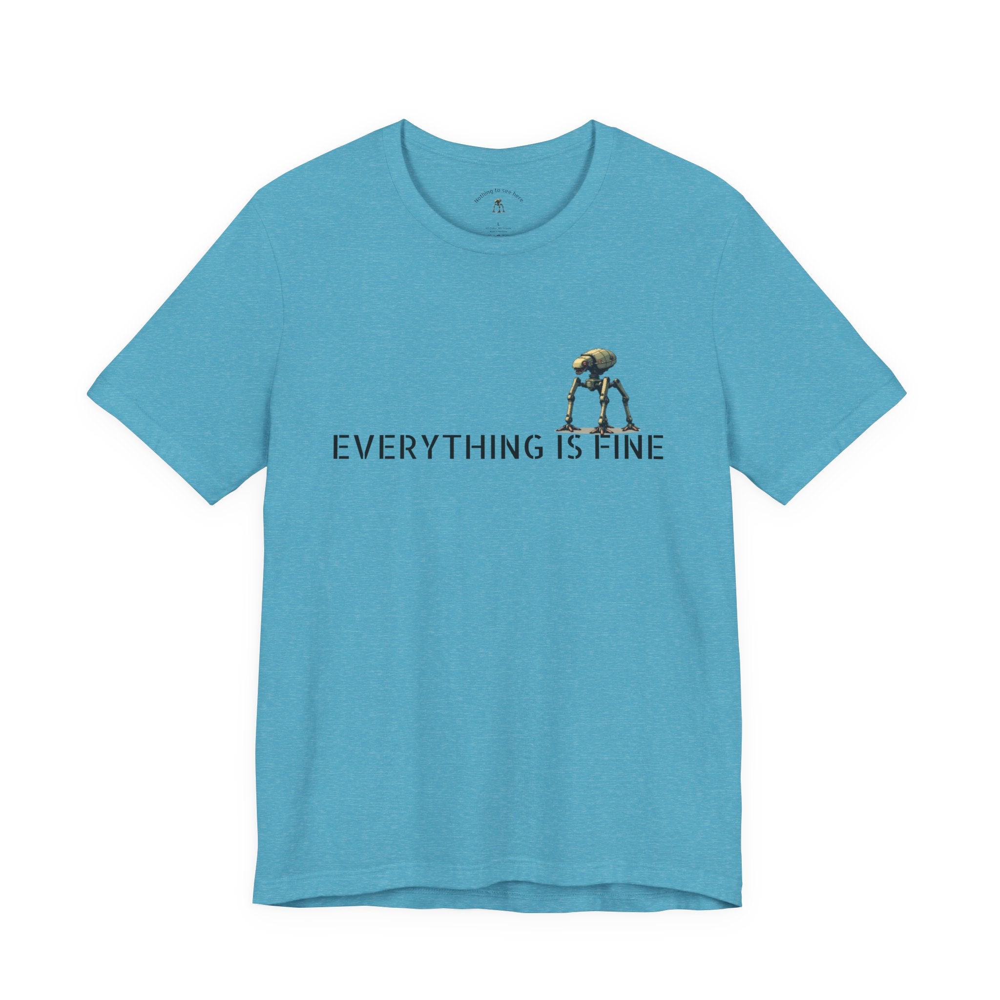 Everything Is Fine – Funny Alien Invasion T-Shirt