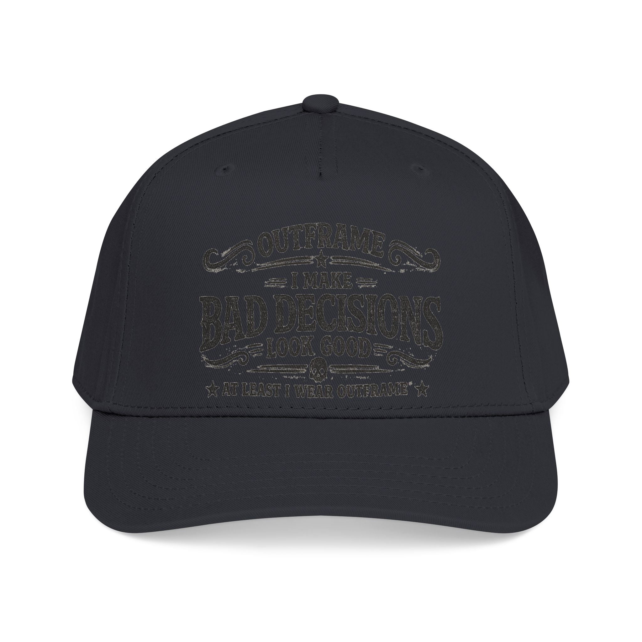 Outframe "I Make Bad Decisions" Mid Profile Baseball Cap
