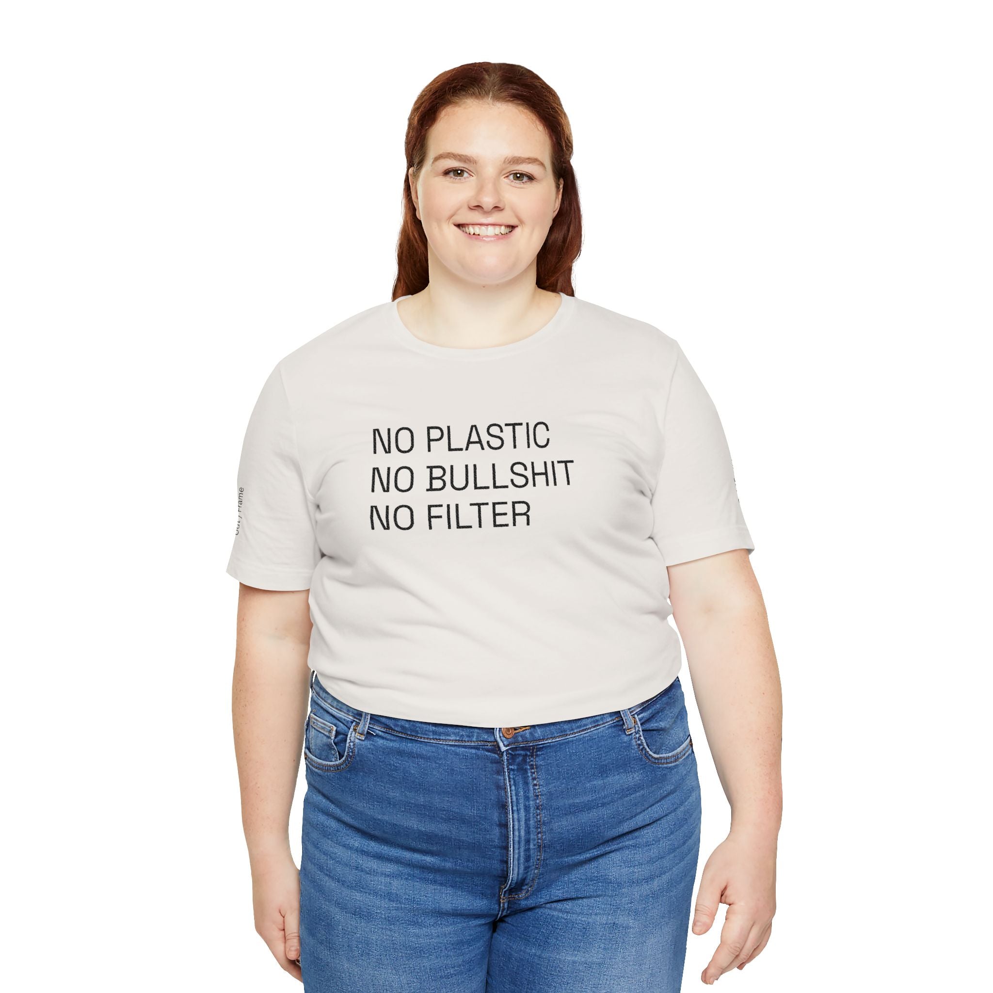 NO PLASTIC. NO BULLSHIT. NO FILTER. –/Light/ Minimal Statement Tee