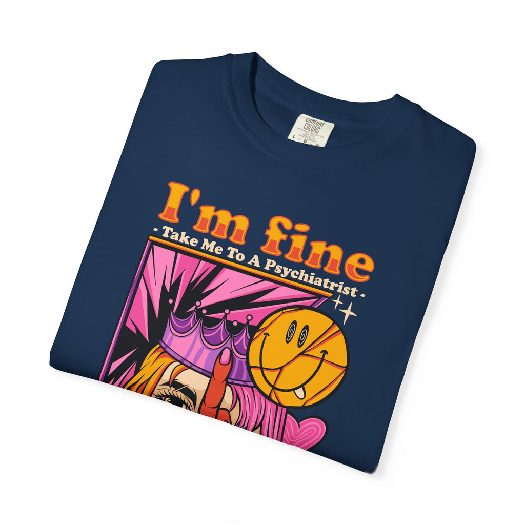 I’M FINE – Irony Street Tee