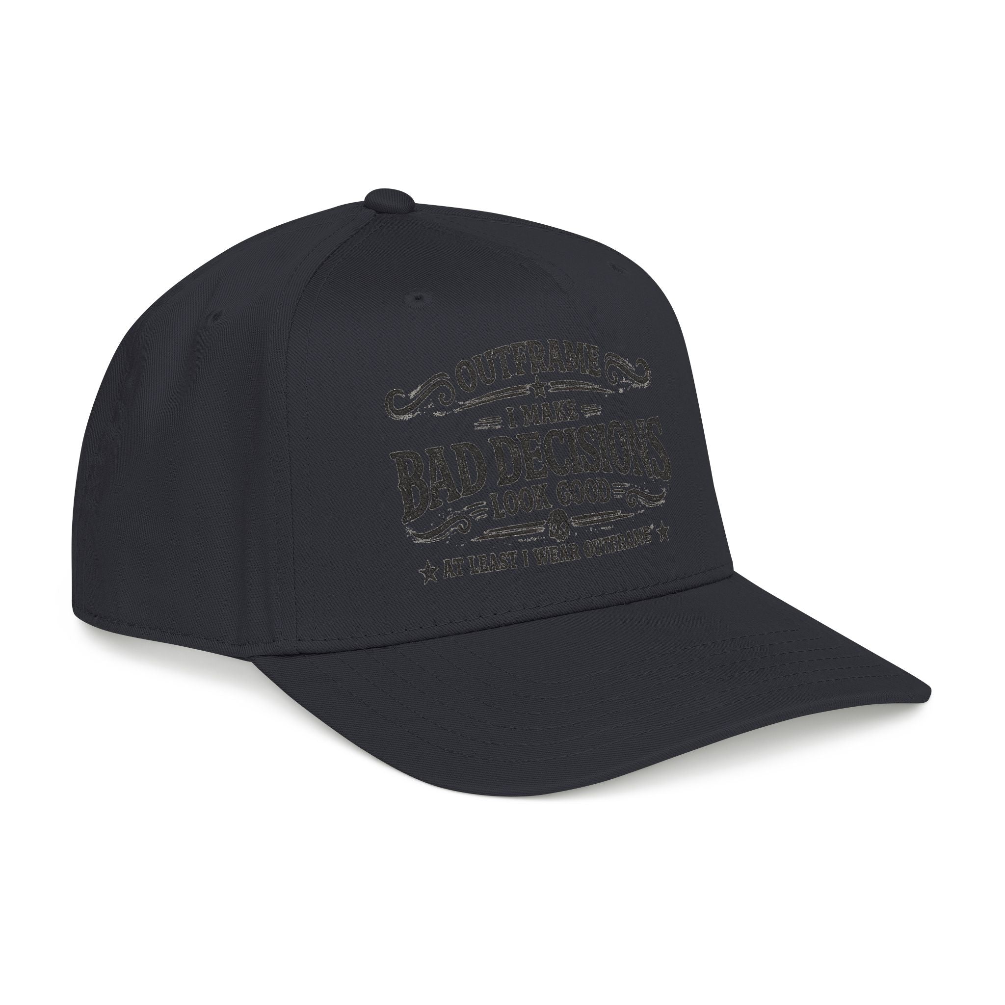 Outframe "I Make Bad Decisions" Mid Profile Baseball Cap