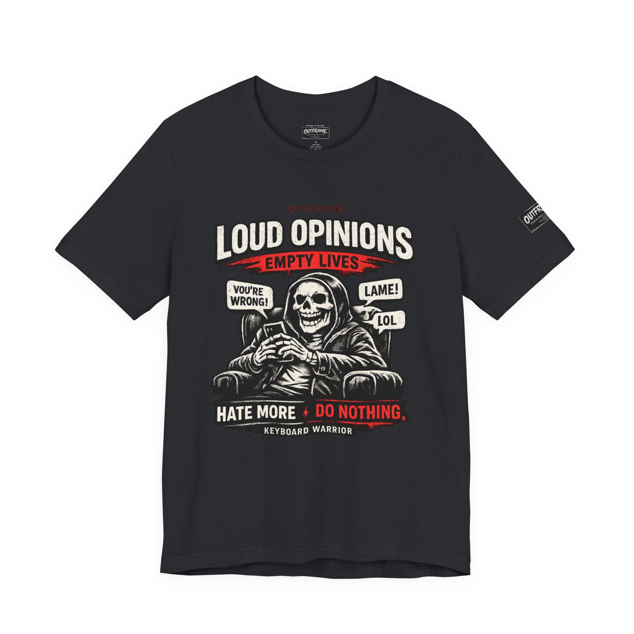 Loud Opinions. Empty Lives. – Apocalypse Collection Premium Graphic T-Shirt | OUTFRAME