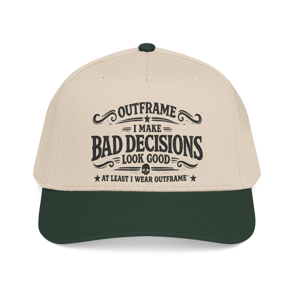 Outframe "I Make Bad Decisions" Mid Profile Baseball Cap