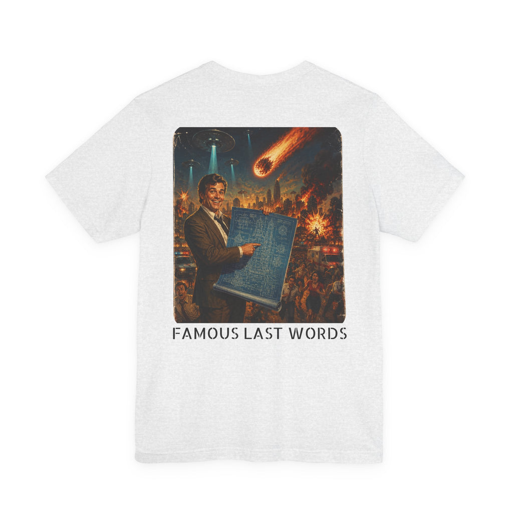 I Have A Plan - Famous Last Words Funny Apocalypse T-Shirt