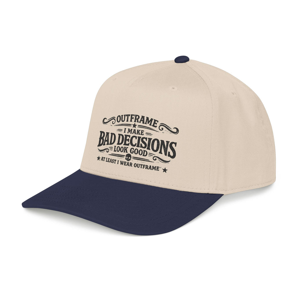 Outframe "I Make Bad Decisions" Mid Profile Baseball Cap