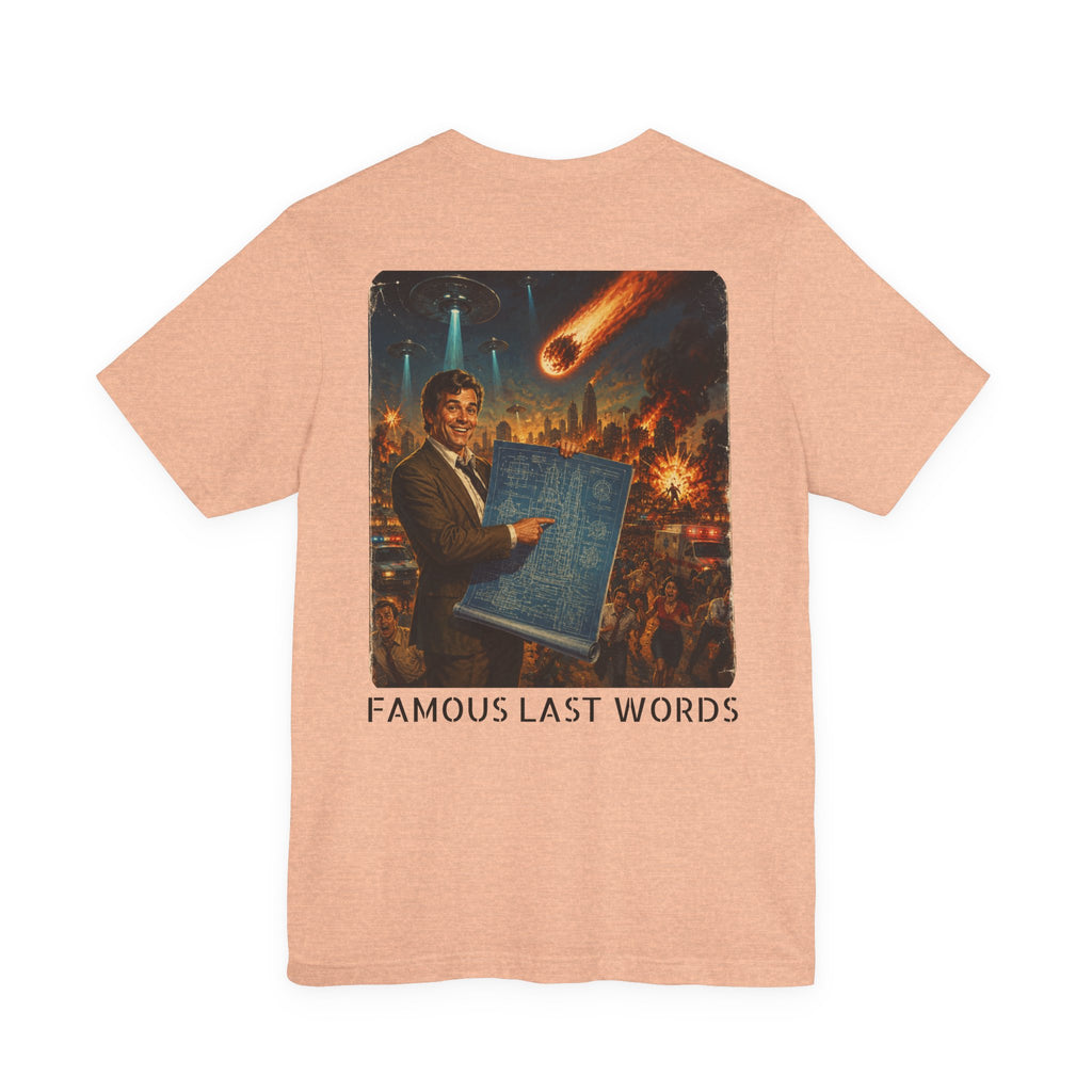 I Have A Plan - Famous Last Words Funny Apocalypse T-Shirt