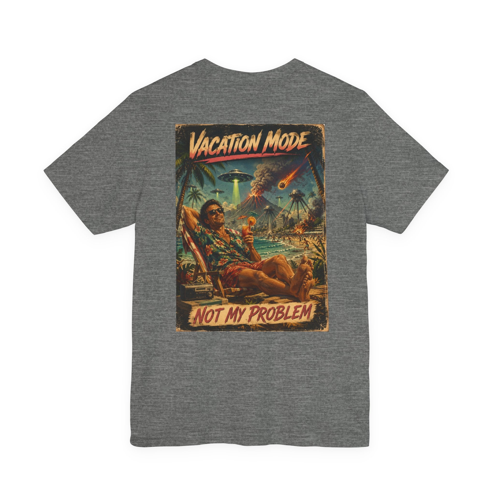Vacation Mode - Not My Problem Funny Apocalypse T-Shirt