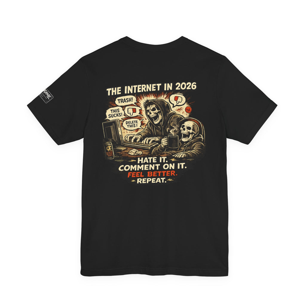 The Internet in 2026 – Hate It. Comment On It. Funny Graphic T-Shirt | OUTFRAME