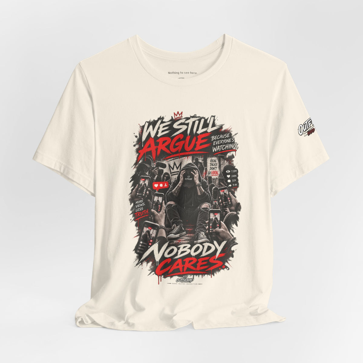We Still Argue, Nobody Cares Tee — Dark Comic Graphic T-Shirt
