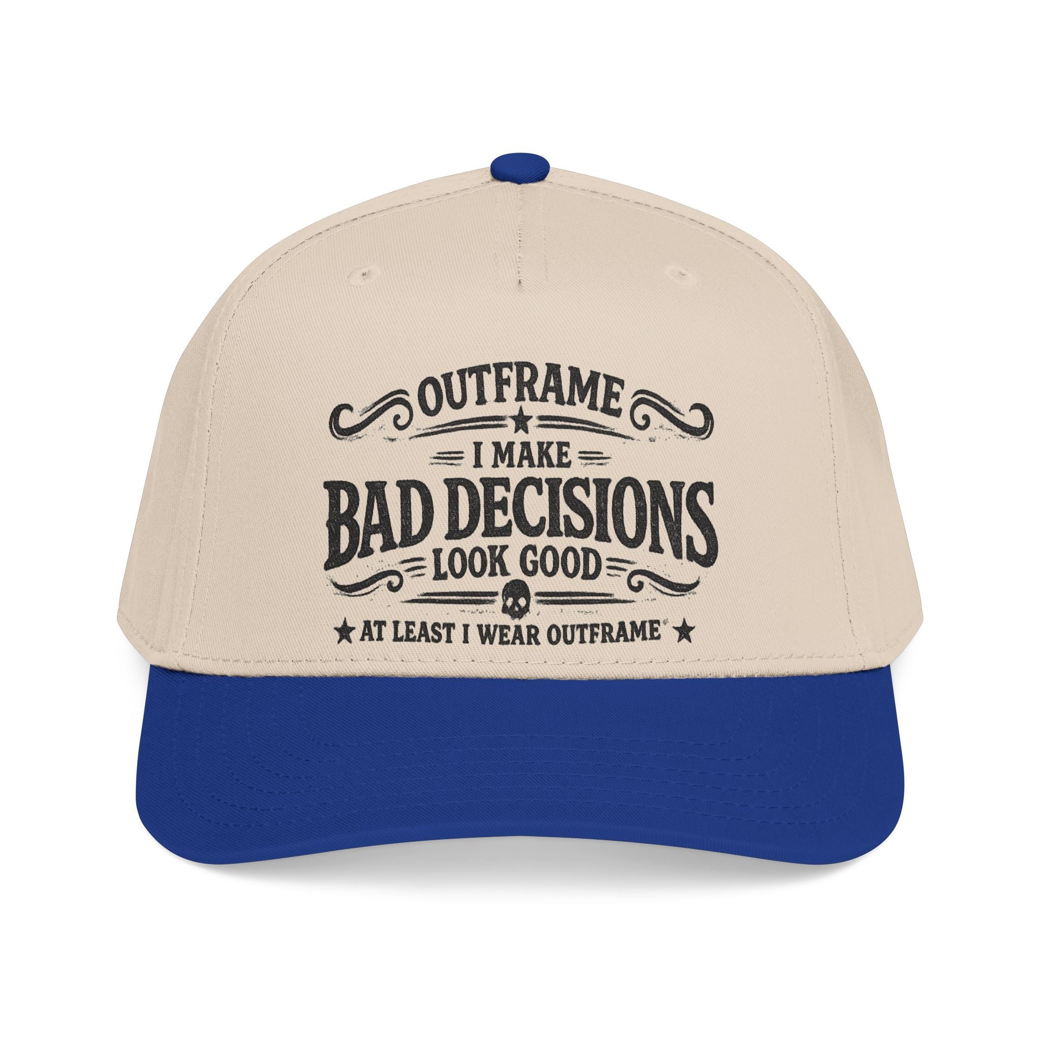 Outframe "I Make Bad Decisions" Mid Profile Baseball Cap
