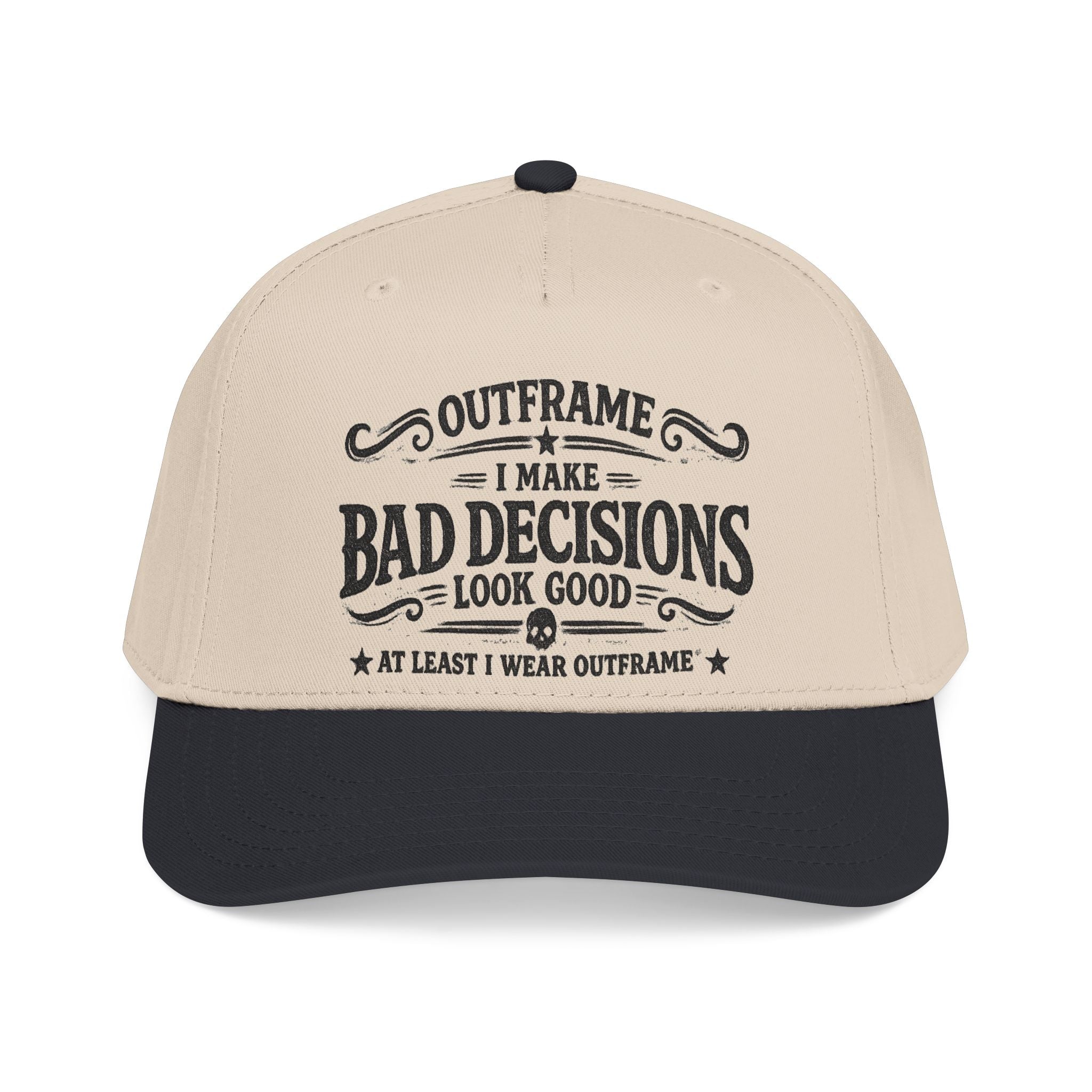 Outframe "I Make Bad Decisions" Mid Profile Baseball Cap