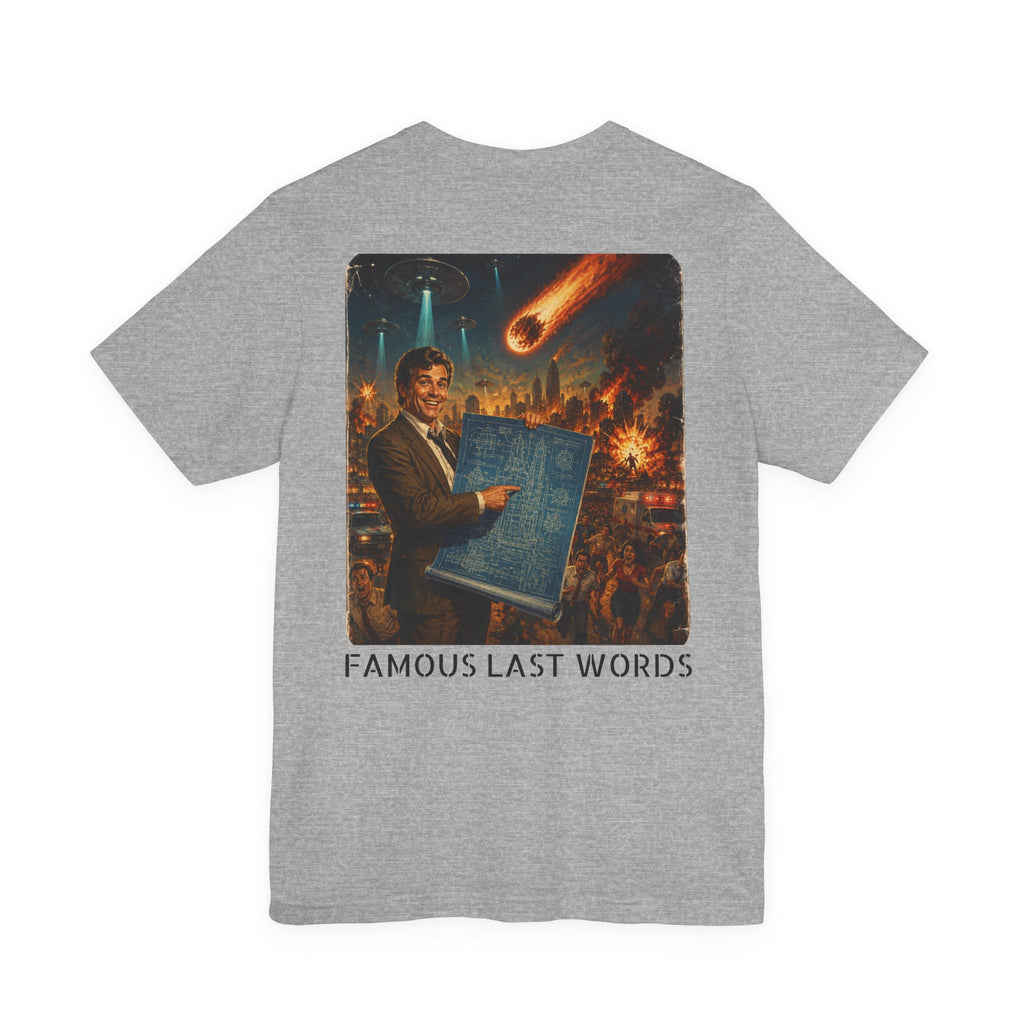 I Have A Plan - Famous Last Words Funny Apocalypse T-Shirt