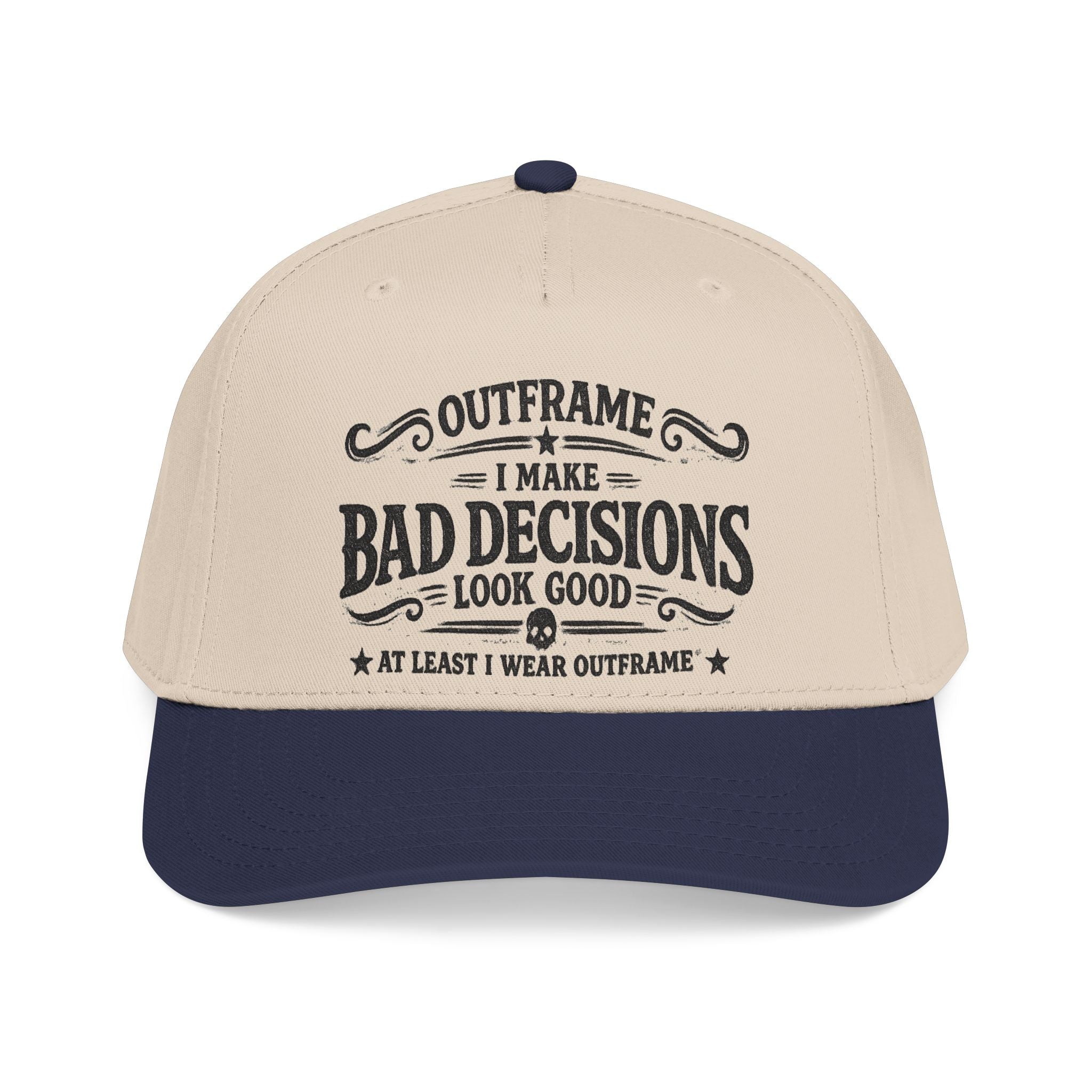 Outframe "I Make Bad Decisions" Mid Profile Baseball Cap
