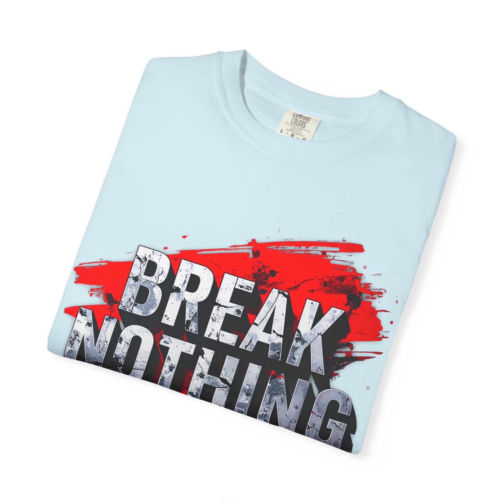 BREAK NOTHING – RAW Statement Hoodie | Outframe
