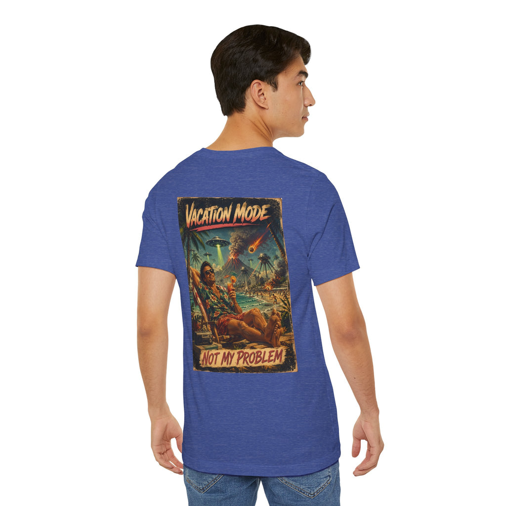 Vacation Mode - Not My Problem Funny Apocalypse T-Shirt