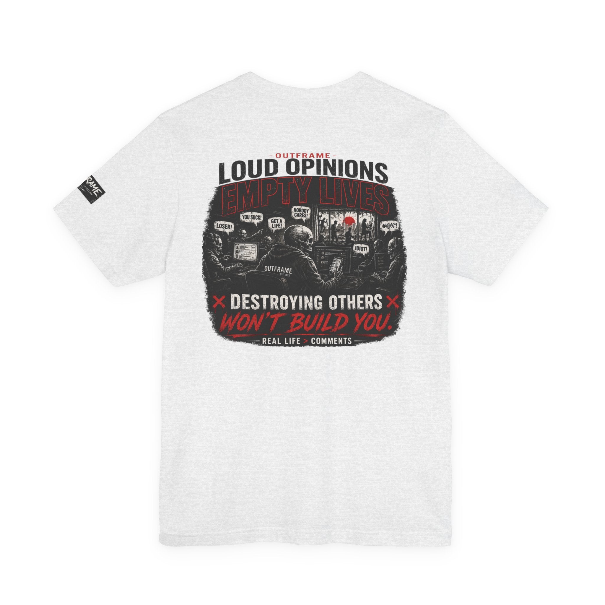 Loud Opinions. Empty Lives. – Apocalypse Collection Premium Graphic T-Shirt | OUTFRAME